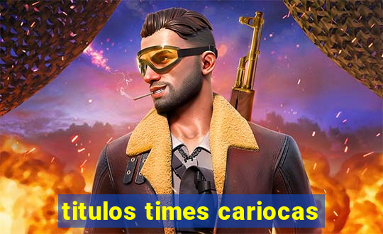 titulos times cariocas